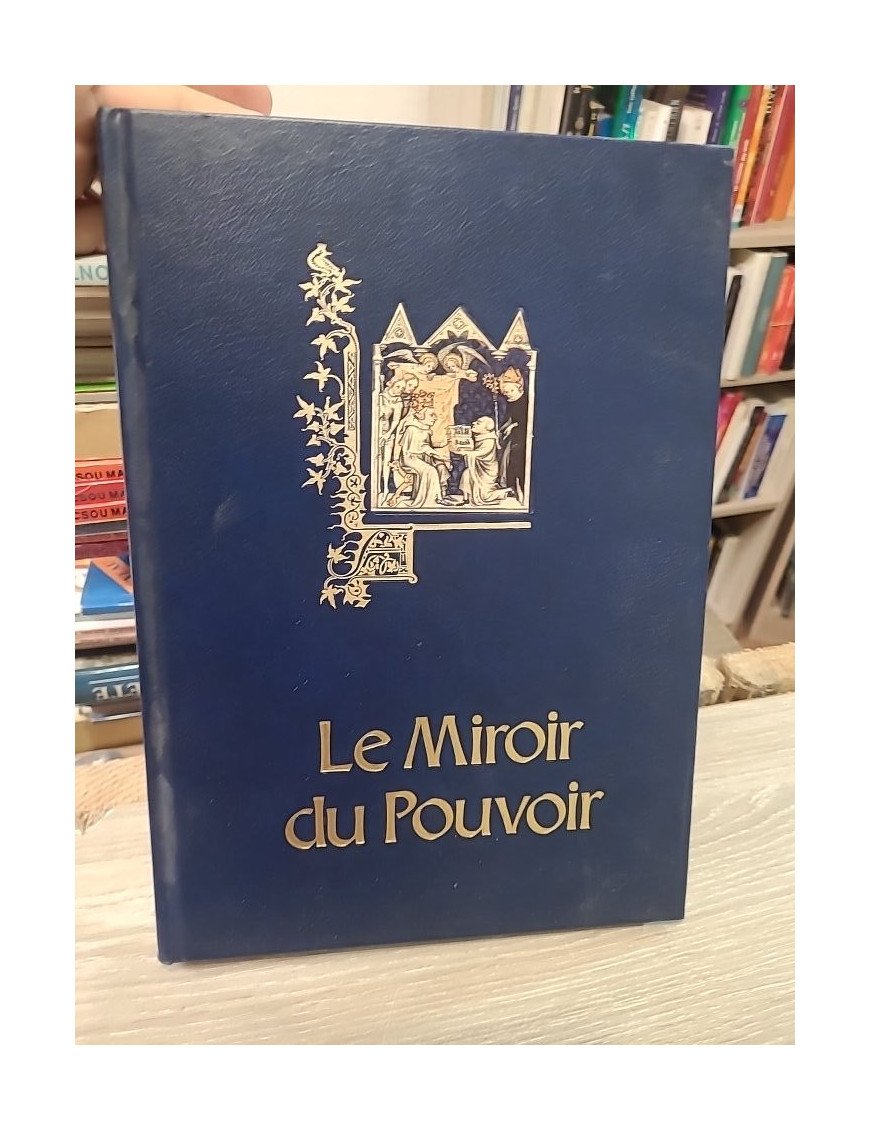 Le Miroir du pouvoir - Colette Beaune