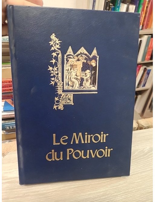 Le Miroir du pouvoir - Colette Beaune