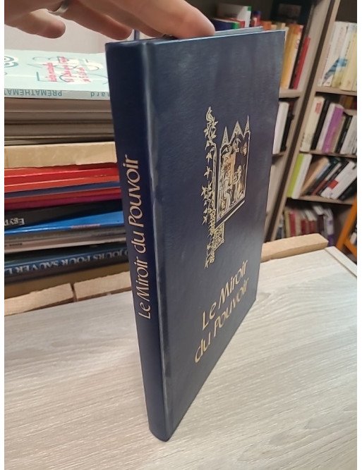 Le Miroir du pouvoir - Colette Beaune