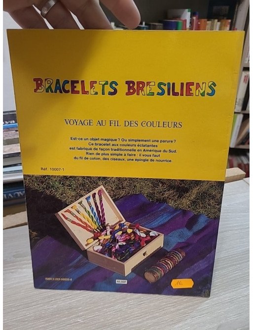 Bracelets Brésiliens - Modèles inédits - Sylvie Gauche et Jacques Kammerer