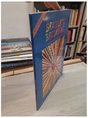 Bracelets Brésiliens - Modèles inédits - Sylvie Gauche et Jacques Kammerer