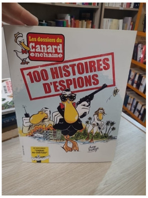 100 Histoires d'espions – Les Dossiers du Canard enchaîné n°176