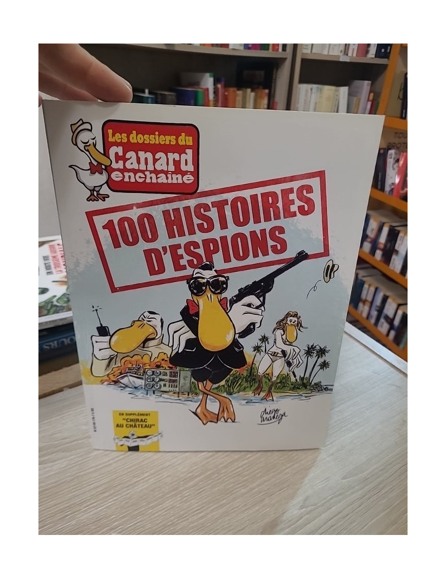100 Histoires d'espions – Les Dossiers du Canard enchaîné n°176