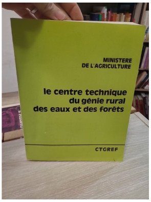 Regards sur la France – Le centre technique du génie rural des eaux et des forêts, CTGREF (1978)