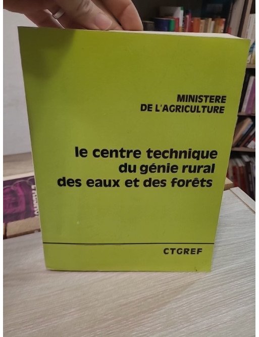 Regards sur la France – Le centre technique du génie rural des eaux et des forêts, CTGREF (1978)