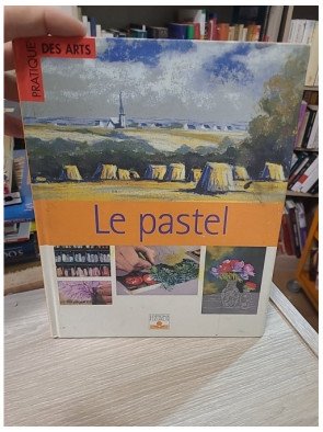 Le Pastel - Pratique des arts