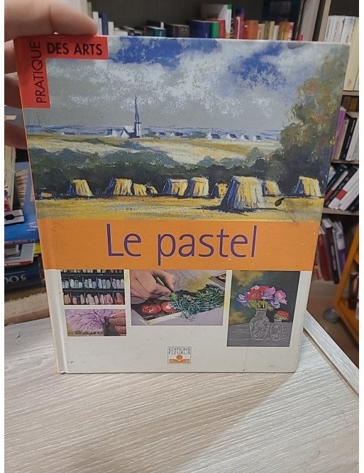 Le Pastel - Pratique des arts