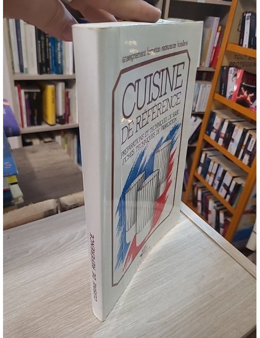 Cuisine de référence - Préparations et techniques de base, fiches techniques de fabrication