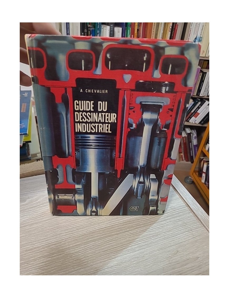 Guide du dessinateur industriel – André Chevalier