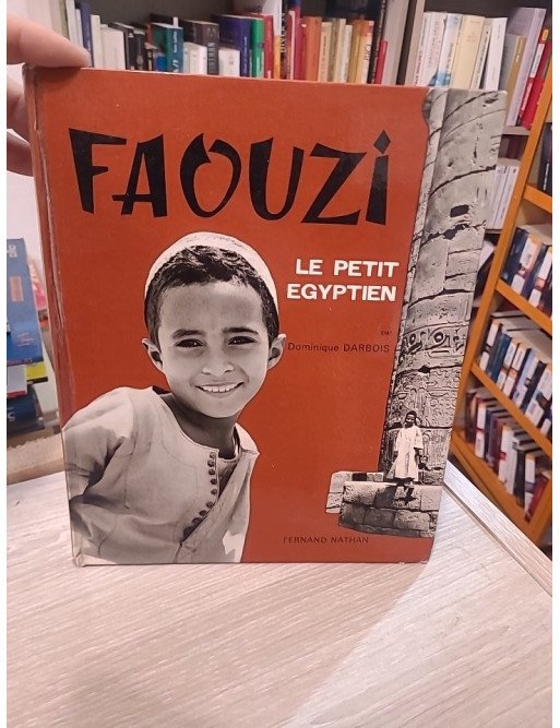 Faouzi, le petit Égyptien – Dominique Darbois
