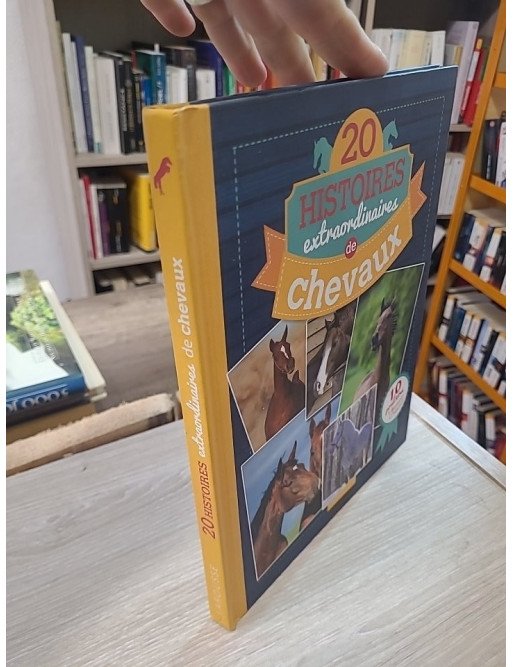 20 Histoires extraordinaires de chevaux – Olivier Lhote
