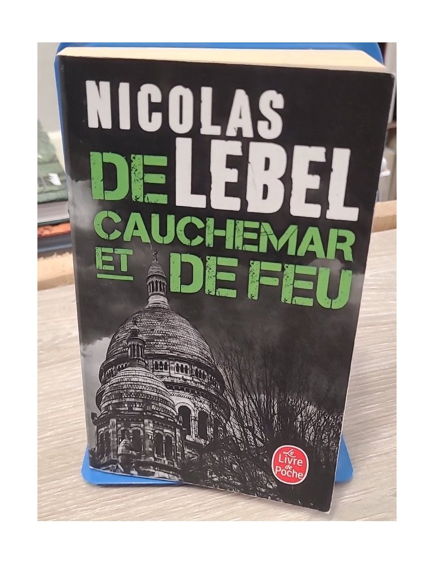 De cauchemar et de feu – Nicolas Lebel