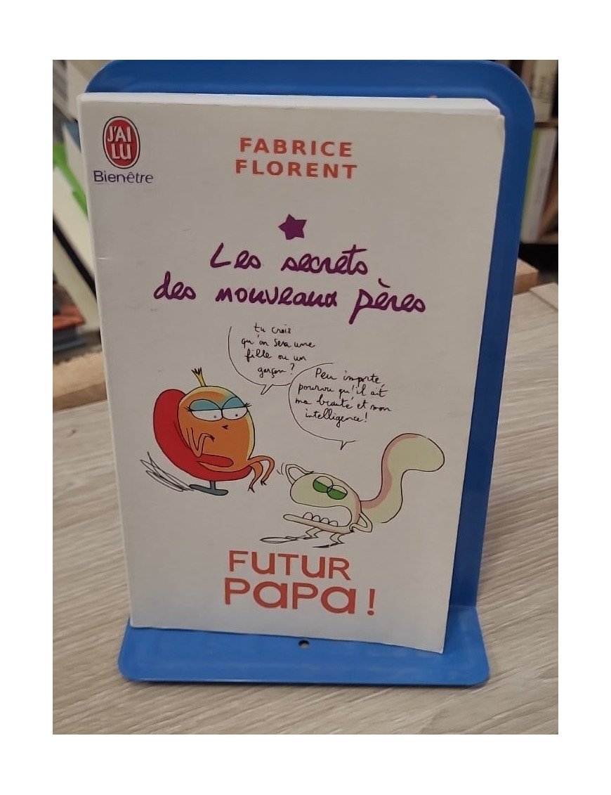 Futur papa ! Les secrets des nouveaux pères – Fabrice Florent