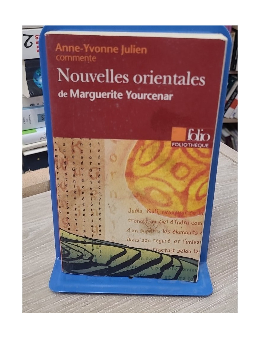 Nouvelles orientales de Marguerite Yourcenar (Essai et dossier)
