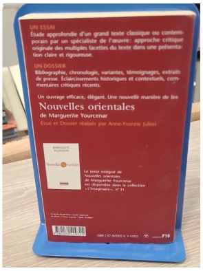Nouvelles orientales de Marguerite Yourcenar (Essai et dossier)