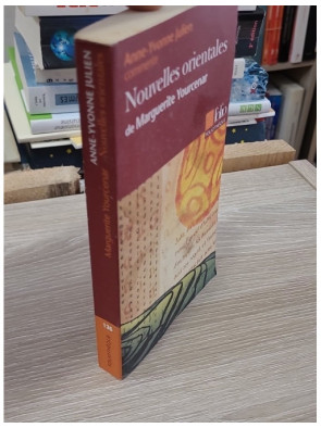 Nouvelles orientales de Marguerite Yourcenar (Essai et dossier)