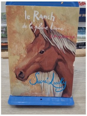 Le Ranch de la Pleine Lune T6 Sacré Lucky - Jenny Oldfield