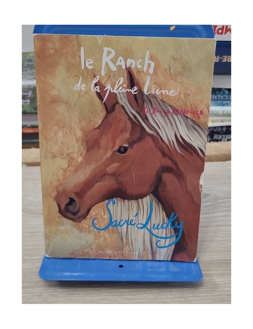 Le Ranch de la Pleine Lune T6 Sacré Lucky - Jenny Oldfield