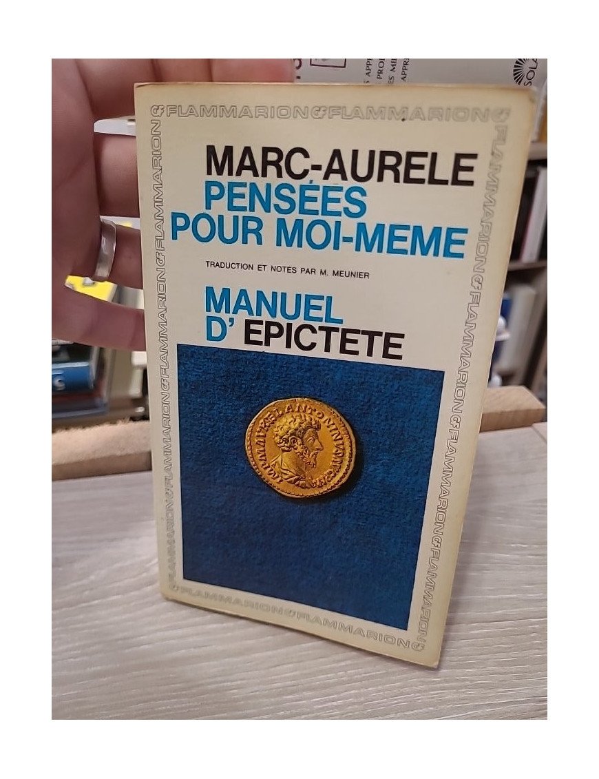 Pensées pour moi-même Manuel d’Épictète – Marc Aurèle