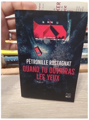 Quand tu ouvriras les yeux – Pétronille Rostagnat