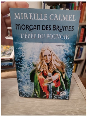 Morgan des brumes - L'épée du pouvoir