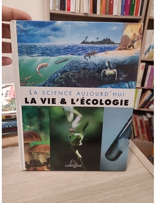 La vie et l'écologie (La science aujourd'hui)