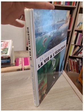 La vie et l'écologie (La science aujourd'hui)
