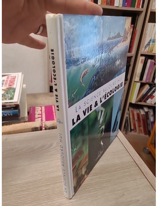 La vie et l'écologie (La science aujourd'hui)