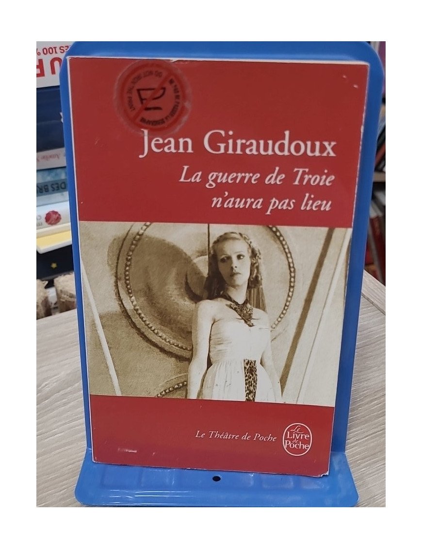 La Guerre de Troie n'aura pas lieu – Jean Giraudoux