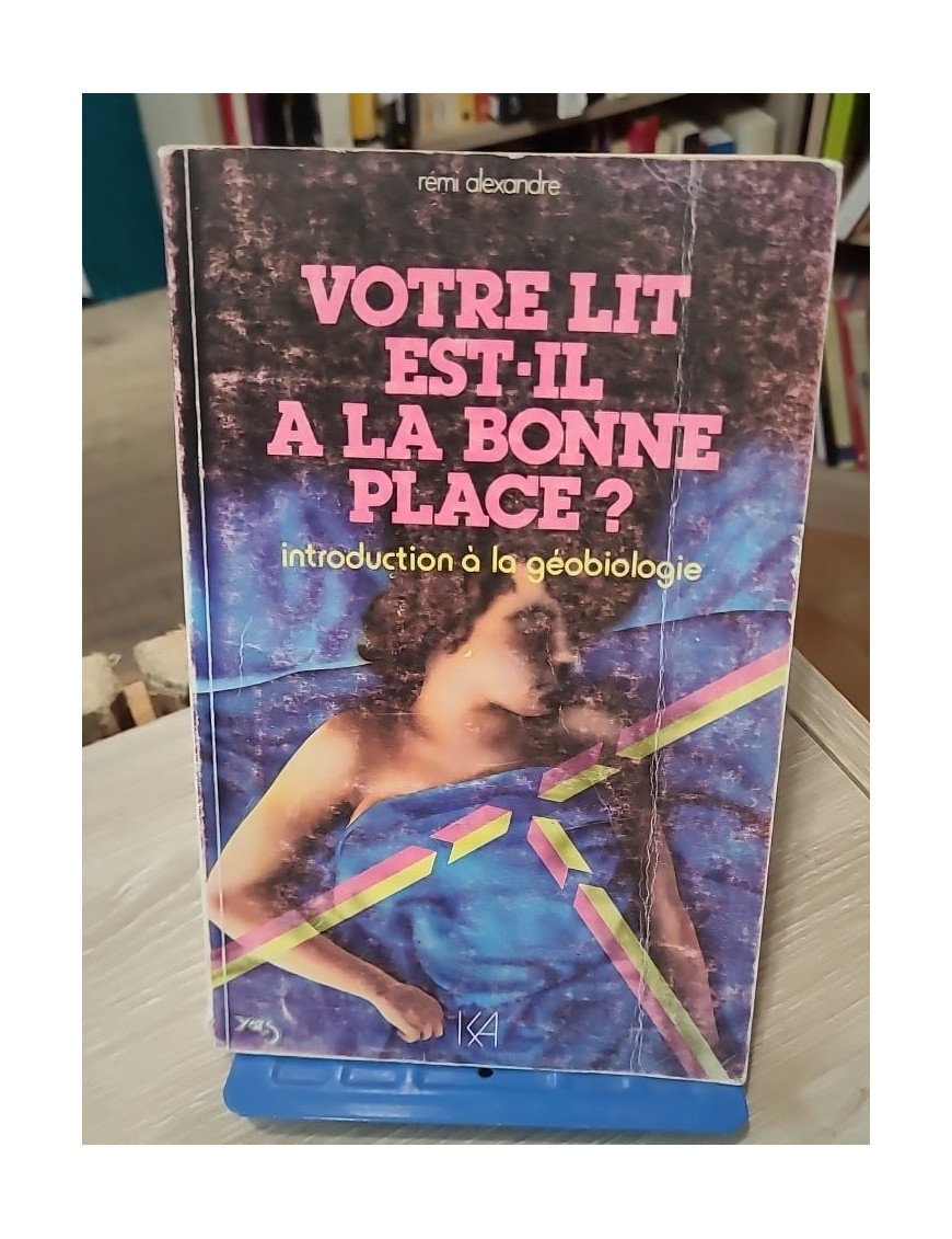 Votre lit est-il à la bonne place ? - Rémi Alexandre