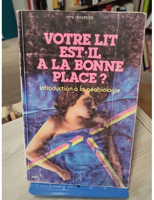 Votre lit est-il à la bonne place ? - Rémi Alexandre
