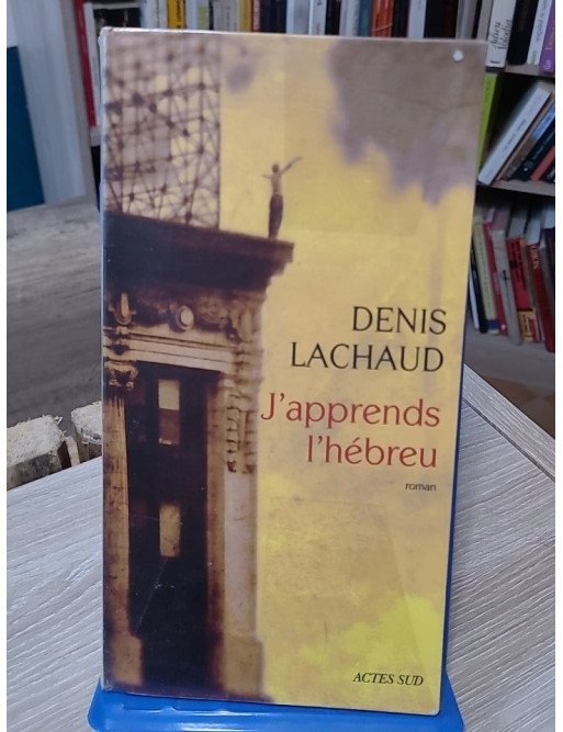 J'apprends l'hébreu - Denis Lachaud