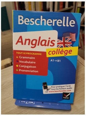 Bescherelle anglais collège - Tout-en-un sur la langue anglaise pour les collégiens - Rotgé, Collard-Rebeyrolle, Bignaux