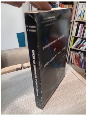 Pollutions marines et aménagement des rivages – Maurice et Jacqueline Aubert