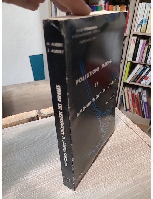 Pollutions marines et aménagement des rivages – Maurice et Jacqueline Aubert