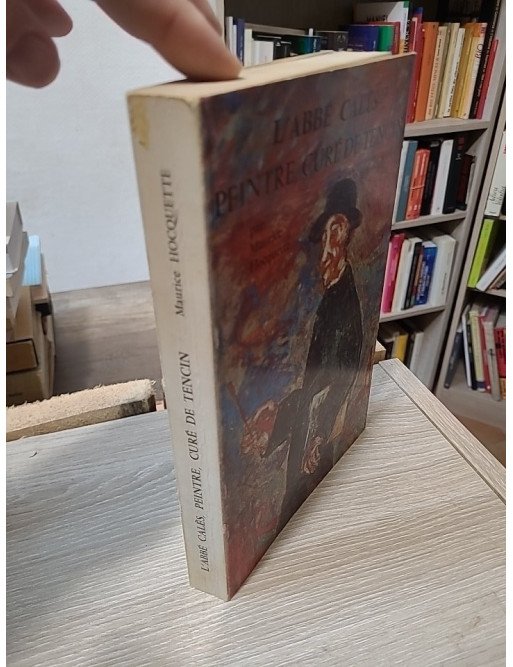 L'Abbé Calès - Peintre, curé de Tencin – Maurice Hocquette