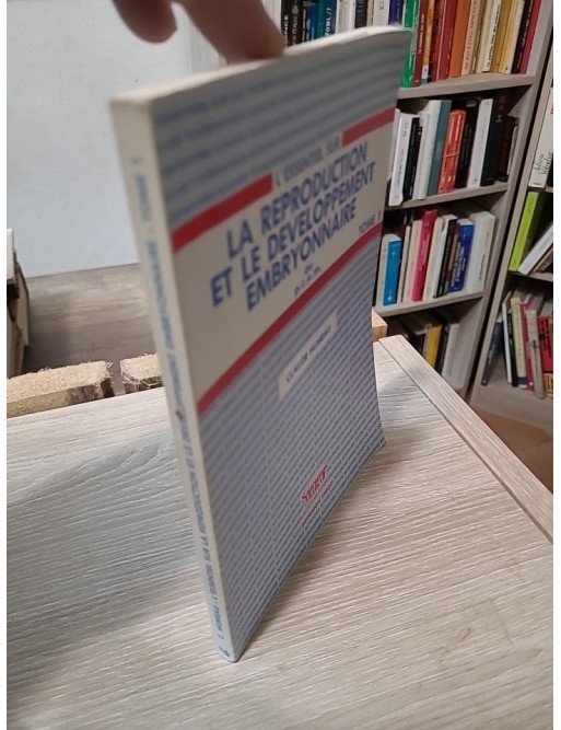 L’essentiel sur la biologie de la reproduction et le développement embryonnaire – Claude Humeau