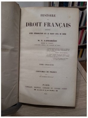 Histoire du droit français, t. VI – Firmin Laferrière