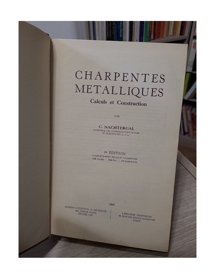 Charpentes métalliques : calculs et construction – A. et C. Nachtergal