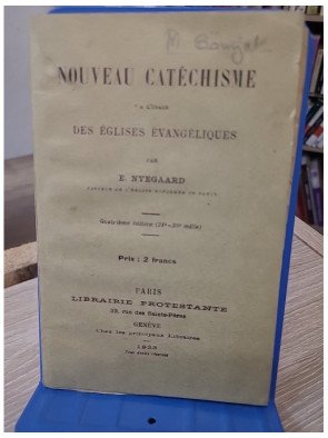 Nouveau catéchisme à l'usage des églises évangéliques – E. Nyegaard