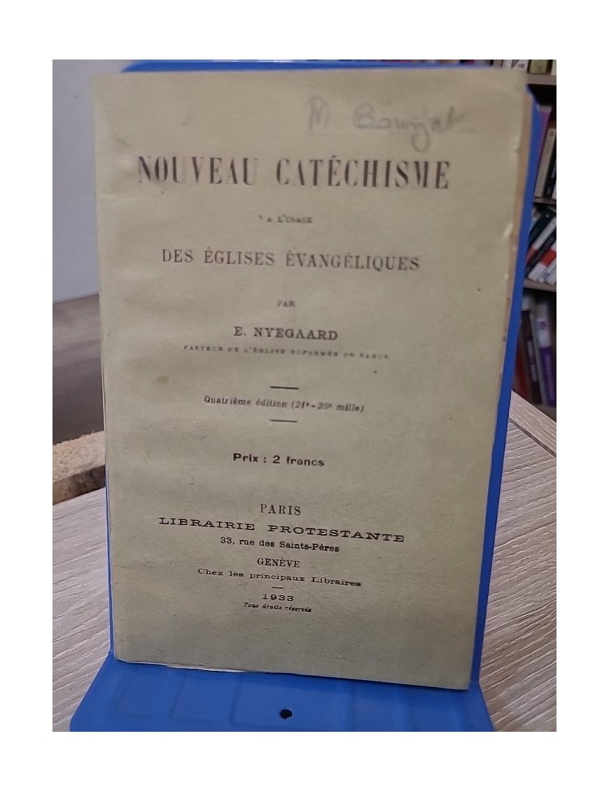 Nouveau catéchisme à l'usage des églises évangéliques – E. Nyegaard