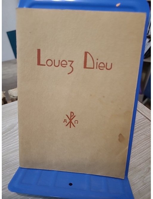 Louez Dieu. Liturgie des Fidèles pour le culte du dimanche – Collectif