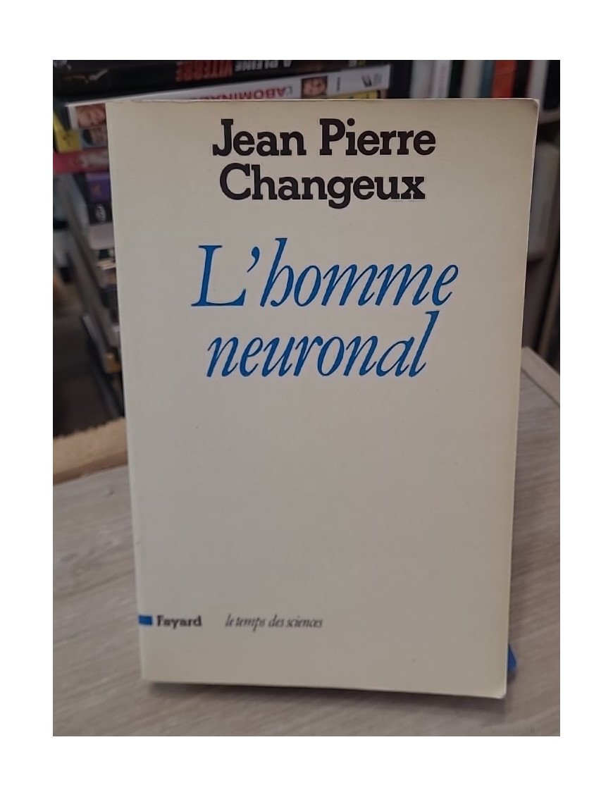 L'homme neuronal de Jean Pierre Changeux