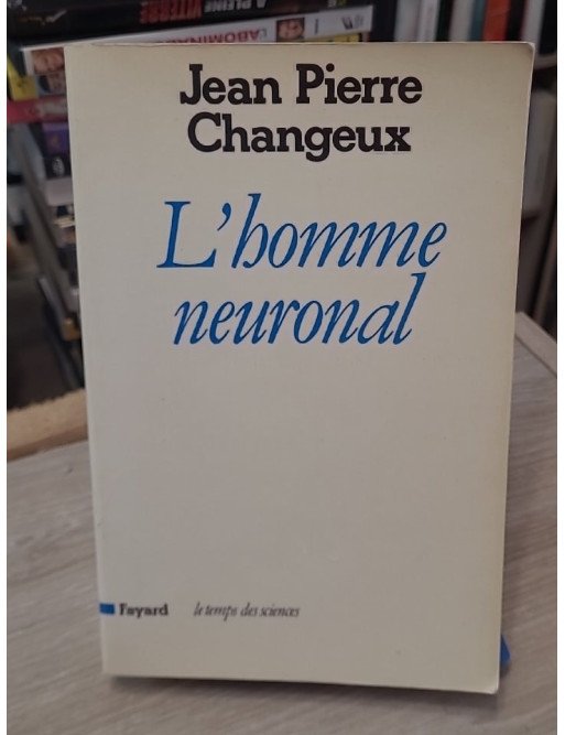 L'homme neuronal de Jean Pierre Changeux