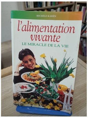 Alimentation vivante - Le miracle de la vie