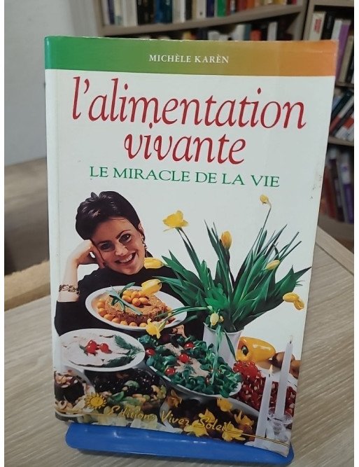Alimentation vivante - Le miracle de la vie