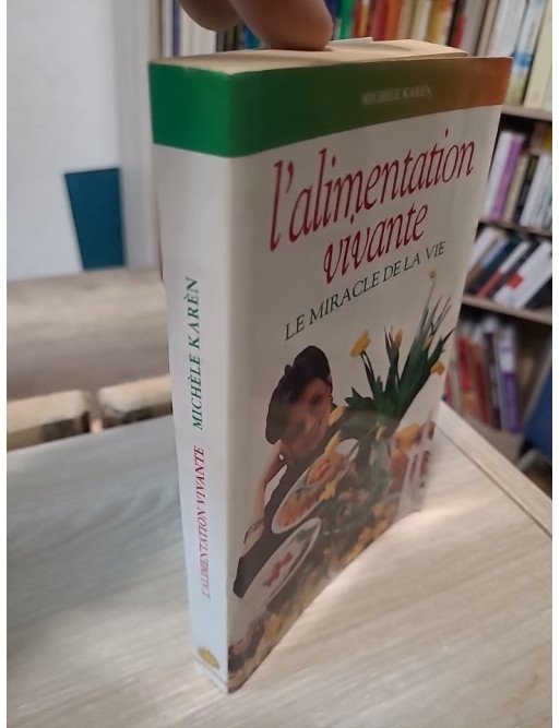 Alimentation vivante - Le miracle de la vie