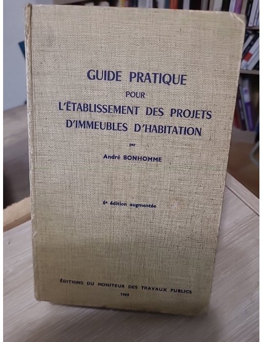 Guide pratique pour l'établissement des projets d'immeubles d'habitation