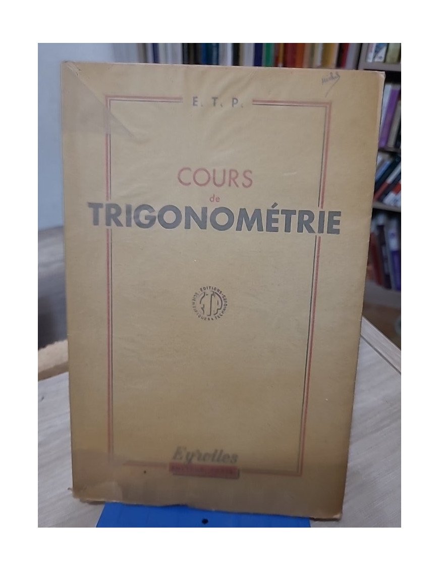 Cours de trigonométrie – Dix-neuvième édition