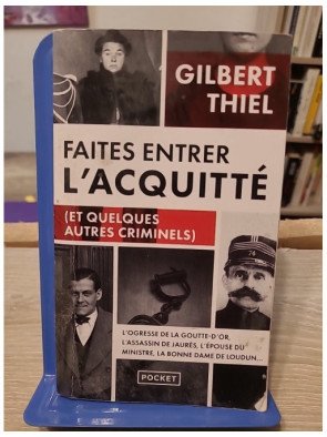 Faites entrer l'acquitté (et quelques autres criminels) – Gilbert Thiel